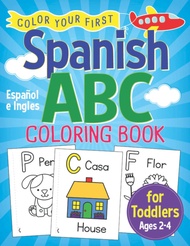 Spanish ABC Coloring Book for Toddlers: Color Your First Alphabet for Kids Ages 2-4 Espanol Spanish 