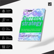 Currency Strategy The Practitioner's Guide to Currency Investing, Hedging and Forecasting