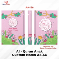 Al Dannis Anak AA 126- A5 A6 Quran Custom Write Your Own Name Quran Translation