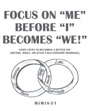 Focus on “Me” Before “I” Becomes “We!” MiMi831