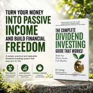 The Complete Dividend Investing Guide That Works! By KC Chong, Bestselling Author & Value Investor