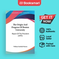 The Origin And Progress Of Boston University - Paperback - English - 9781120910325