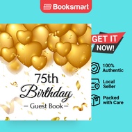 75th Birthday Guest Book: Keepsake for Men and Women Turning 75 - Hardback with - 9788395823091