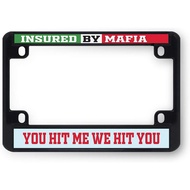 Sign Destination Metal Bike License Plate Frame Insured by Mafia You Hit Me We Hit You B Motorcycle 