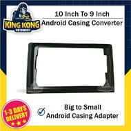 Casing Android Big to Small 10 Inch to 9 Inch Android Adaptor (9I-05)