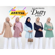 ANY 3 AT RM111 !!! (S-3XL) Blouse Printed Dotty ByReefa Collection