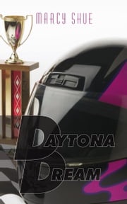 Daytona Dream Marcy Shue