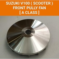 SUZUKI V100 ( SCOOTER ) FRONT PULLY FAN