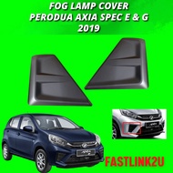 Fastlink Perodua Axia 2020 Original (G/E Spec) Fog Lamp Cover Rh/Lh No/Hole Sport Light Cover Bumper