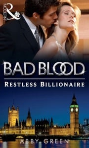 The Restless Billionaire (Bad Blood, Book 0) Abby Green