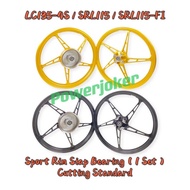 LC135 4S/Lagenda 110/SRL115/SRL 115 Fi/SRL 110 Z/ZR (Cutting Standard) 140/160 X17 Sport Rim Siap Bearing &amp; Bush LC 135