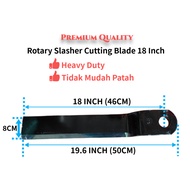 [HEAVY DUTY] Rotary Slasher Cutting Blade (Curve) 18 Inch for Tractor, Kubota / Mata Pisau Mesin Rum