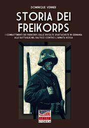 Storia dei Freikorps Dominique Venner