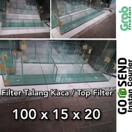 Terlaris Filter Talang Kaca Aquarium / Top Filter 100X15X20 Aastore86