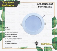 LED DOWNLIGHT NANAS 4" / N112 SERIES / 12W / ROUND / DAYLIGHT 6000K / BUILT-IN DRIVER / SIRIM APPROVED