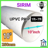 10“inch(250mm) 1ft-7ft UPVC PAIP (SIRIM)