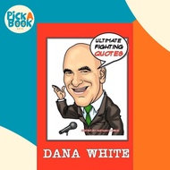 [100% Original Books] - Dana White : Ultimate Fighting Quotes by Nathan Cairns (US edition, paperbac