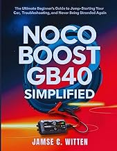 NOCO Boost GB40 Simplified: The Ultimate Beginner's Guide to Jump-Starting Your Car, Troubleshooting