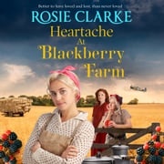 Heartache at Blackberry Farm Rosie Clarke