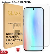 LAYAR MY$-01 2026 Tempered CLEAR FULL GOOGLE PIXEL 10 10PRO 9 9PRO 8 7 7A 6 6A Anti-Scratch4A / BENI