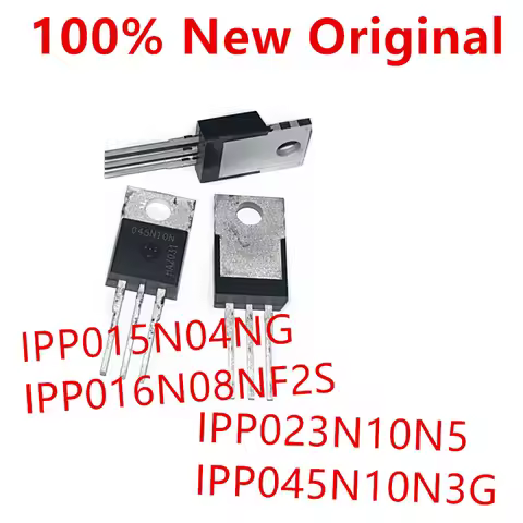 10piece IPP015N04NG 015N04N 、IPP016N08NF2S 016N08NS 、IPP023N10N5 023N10N5 、IPP045N10N3G 045N10N New 