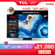 TCL ทีวี 65 นิ้ว 4K Mini QLED Google TV รุ่น 65QM8B ระบบปฏิบัติการ Google/Gaming TV/Netflix & Youtub