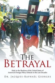The Betrayal Dr. Jacques-Raphaël Georges