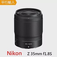 【Nikon 尼康】Z 35mm f1.8s*(平行輸入)-送專屬拭鏡筆+減壓背帶