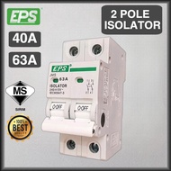 EPS 2POLE [ 40A / 63A ] 2P ISOLATOR / MAIN SWITCH CIRCUIT BREAKER (READY STOCK)