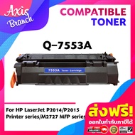 AXIS BRANCH  Toner ตลับหมึกเลเซอร์โทนเนอร์ Q7553A/HP Q7553A/Q7553/7553A/7553/53A/53 For HP Printer P