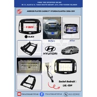 Android Player Casing 9" HYUNDAI ELANTRA 2006-2011