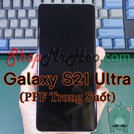 Dán Dẻo PPF Full Màn Hình Samsung Galaxy S21 - S21 Plus - S21 Ultra - S21+ - S21 5G (Trong Và Nhám)
