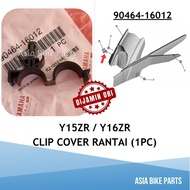 Yamaha Original Y15ZR / Y16ZR Chain Case Clamp / Clip Cover Rantai - 90464-16012
