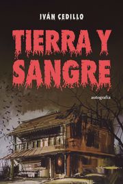 Tierra y sangre Iván Cedillo