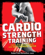 Cardio Strength Training Robert Dos Remedios