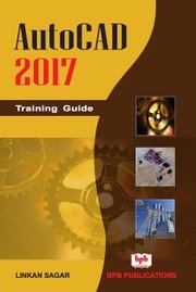 AutoCAD 2017 Training Guide Linkan Sagar