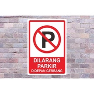 No parking sign in front of gate - 1.2mm Aluminum Plate