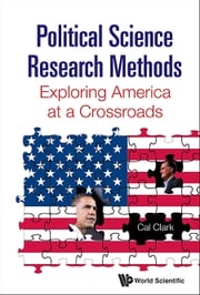 Political Science Research Methods: Exploring America At A Crossroads Cal Clark