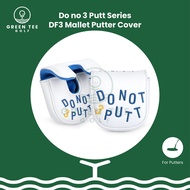 Do Not 3 Putt LAB Golf DF3/Mezz/OZ Mallet Putter Headcover