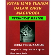 KITAB ILMU TENAGA DALAM ZIKIR MAGHROBI DAN PENGIJAZAHAN