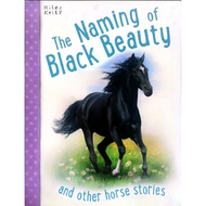 THE NAMING OF BLACK BEAUTY AND OTHER HORSE STORIES BY MILES KELLY CHILDREN KIDS MILES KELLY BOOK