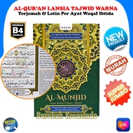 Al Qur An Besar Jumbo Untuk Lansia B4 Mushaf Alquran Lengkap Al Munjid Quran Terjemahan Tajwid Warna Transliterasi Latin dan Waqaf Ibtida