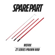 SPARE PART WEFOX ZT SERIES PRAWN ROD PANCING UDANG JORAN UDANG GALAH SPAREPART