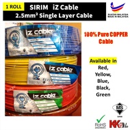 (SIRIM)(1 Roll) IZ Cable 2.5mm Single Layer cable 100% Pure Copper Cable 95 meters per roll - 5 color available