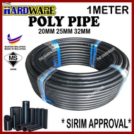 (1 METER)POLI PAIP SIRIM HDPE POLY PIPE SIRIM 16mm 20mm 25mm 32mm