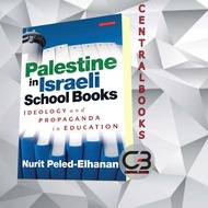 Palestine in Israeli School Books: Ideology and Propaganda in Educatio