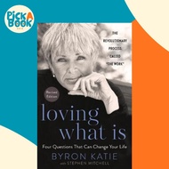 [100% Original Books] - Loving What Is, Revised Edition : Four Questions That by Byron Katie (US edi