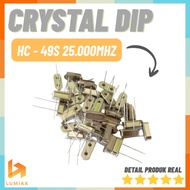 Crystal Dip 49S 25,000Mhz 25,000Mhz 25,000 Mhz 25,000 Mhz