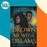 [100% Original Books] - Drown Me With Dreams - the darkly enchanting young adult  by Gabi Burton (UK