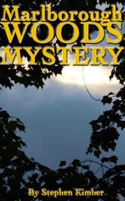 Marlborough Woods Mystery Stephen Kimber